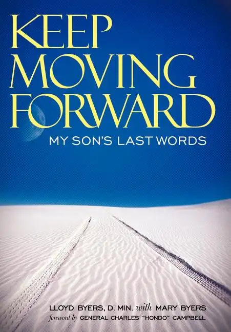 Keep Moving Forward: My Son's Last Words - Hardcover