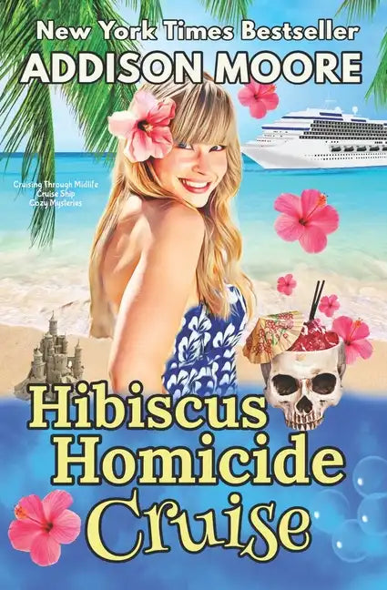 Hibiscus Homicide Cruise: Cruise Ship Cozy Mysteries - Paperback