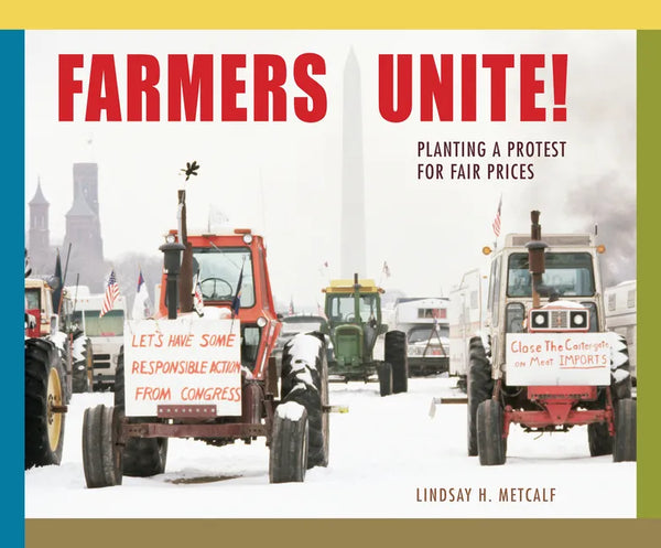 Farmers Unite!: Planting a Protest for Fair Prices - Hardcover