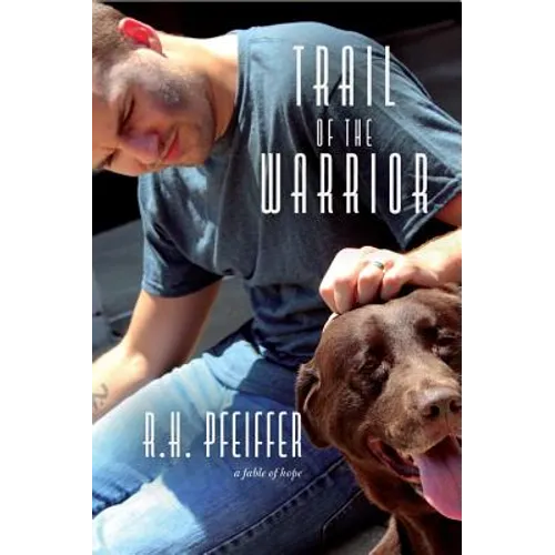 Trail of the Warrior: a fable of hope - Paperback