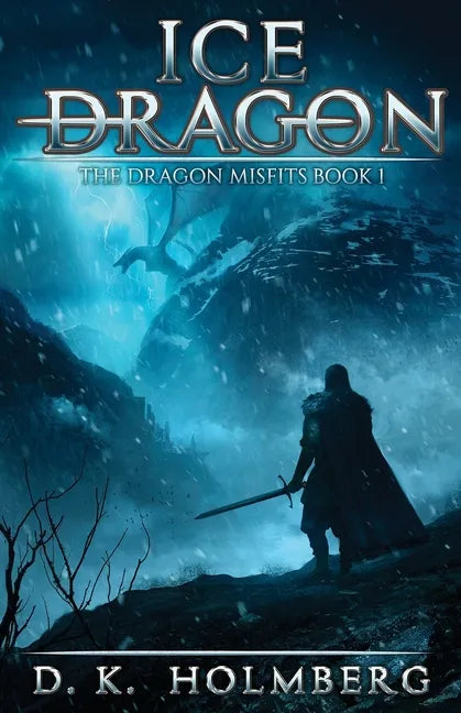 Ice Dragon: An Epic Fantasy Adventure - Paperback