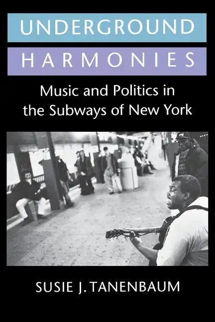 Underground Harmonies - Paperback