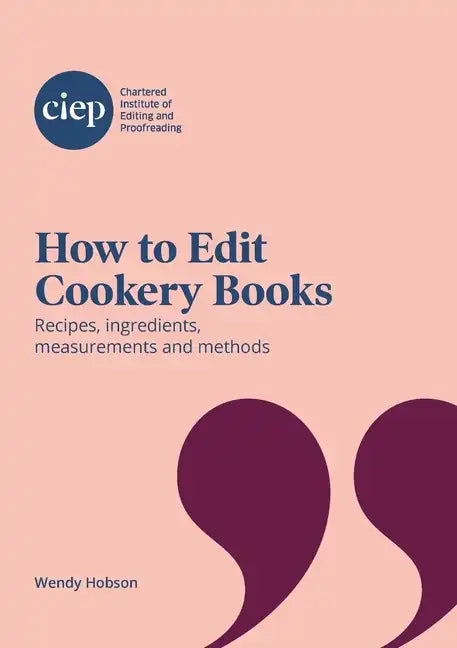 How to Edit Cookery Books: Recipes, ingredients, measurements and methods - Paperback