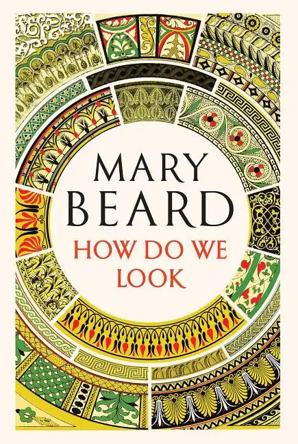 How Do We Look: The Body, the Divine, and the Question of Civilization - Hardcover