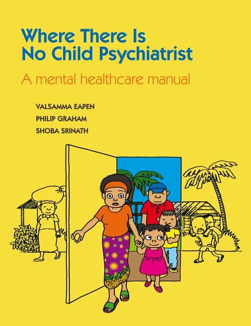 Where There Is No Child Psychiatrist - Paperback