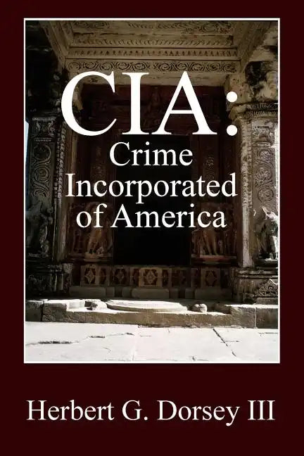CIA: Crime Incorporated of America - Paperback