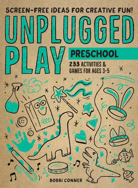Unplugged Play: Preschool: 233 Activities & Games for Ages 3-5 - Paperback