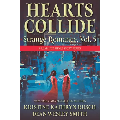 Hearts Collide, Vol. 5: A Strange Romance Short Story Series - Paperback