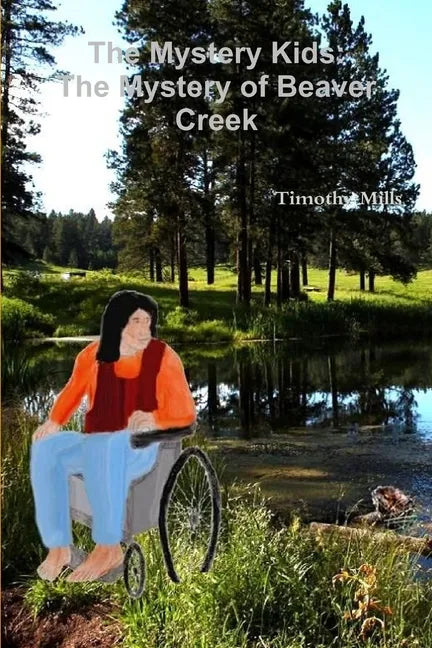 The Mystery Kids: The Mystery of Beaver Creek - Paperback