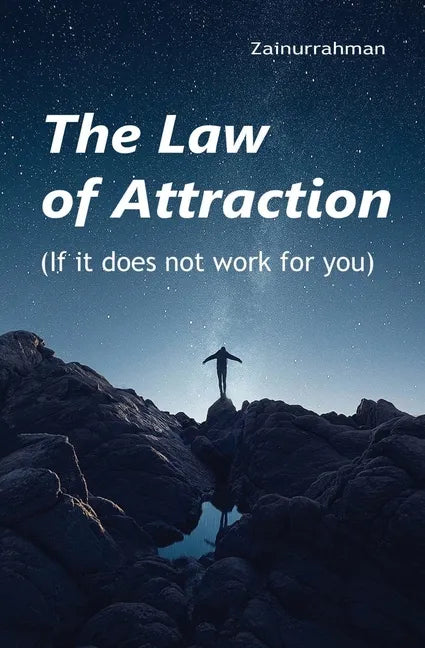 The Law of Attraction: If it does not work for you - Paperback