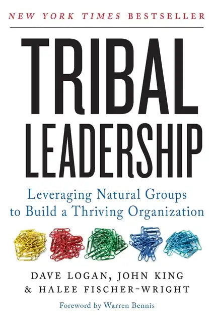 Tribal Leadership: Leveraging Natural Groups to Build a Thriving Organization - Paperback