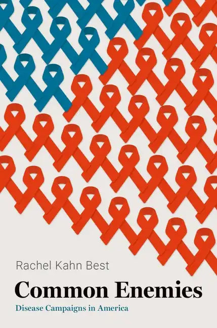 Common Enemies: Disease Campaigns in America - Paperback