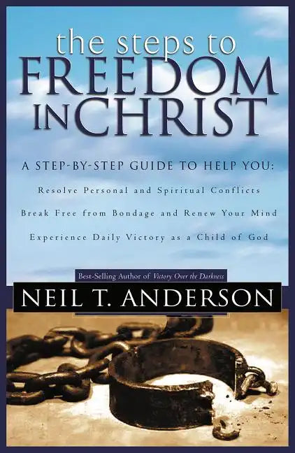 The Steps to Freedom in Christ - Paperback