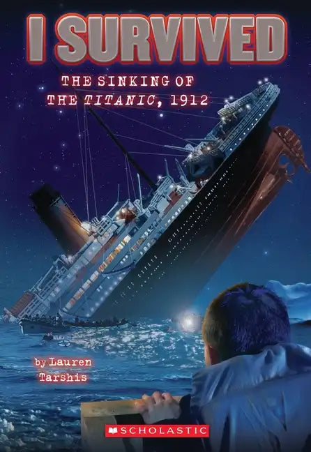 I Survived the Sinking of the Titanic, 1912 (I Survived #1): Volume 1 - Paperback