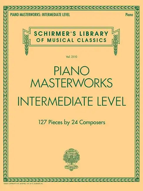Piano Masterworks - Intermediate Level: Schirmer's Library of Musical Classics Volume 2110 - Paperback