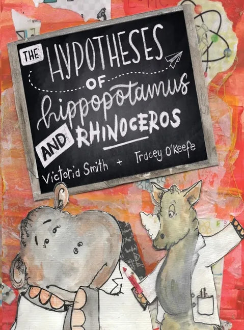 The Hypotheses of Hippopotamus and Rhinoceros - Hardcover
