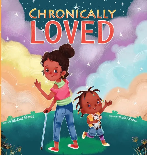 Chronically Loved - Hardcover