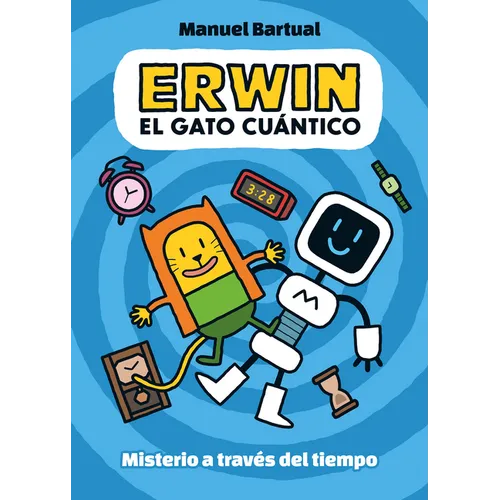 Erwin, Gato Cuántico. Misterio a Través del Tiempo (1) / Erwin, Quantum Cat. Mystery Through Time (1) - Hardcover