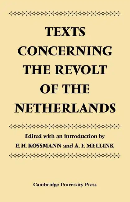 Texts Concerning the Revolt of the Netherlands - Paperback