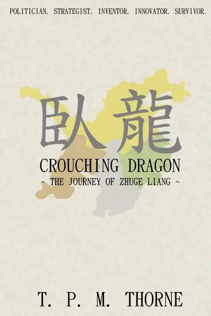 Crouching Dragon: The Journey of Zhuge Liang - Paperback