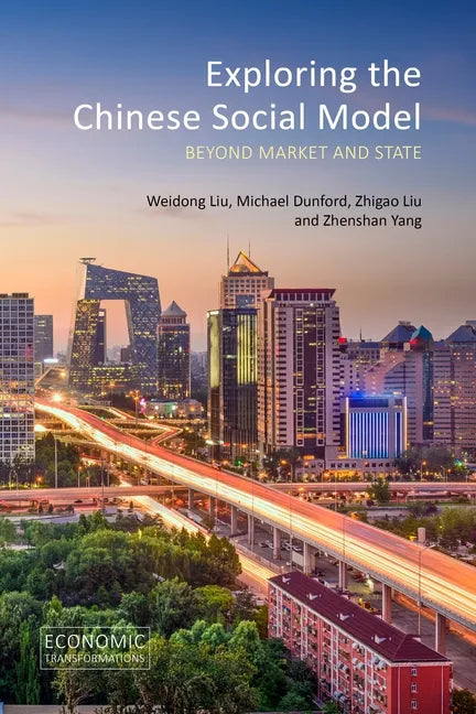 Exploring the Chinese Social Model: Beyond Market and State - Hardcover