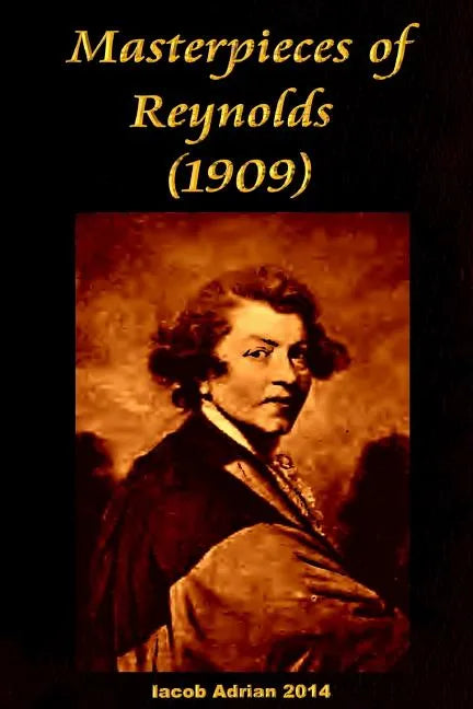Masterpieces of Reynolds (1909) - Paperback