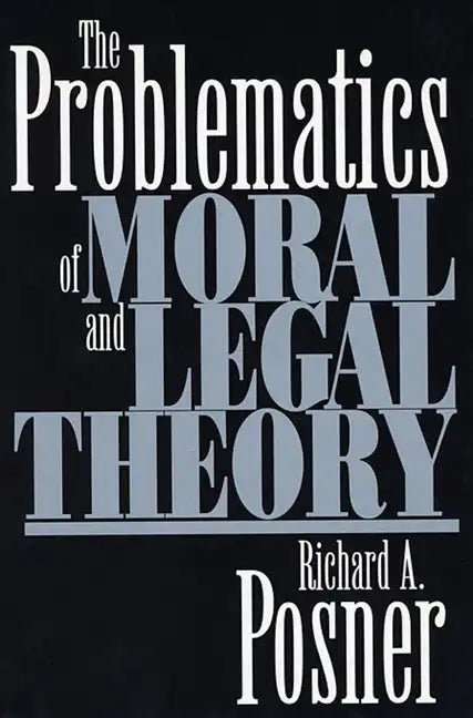 The Problematics of Moral and Legal Theory - Paperback