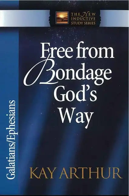 Free from Bondage God's Way: Galatians/Ephesians - Paperback