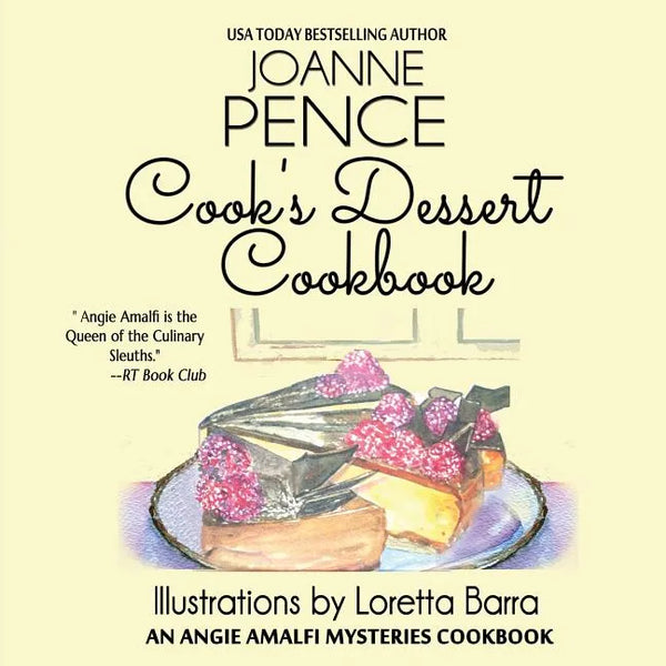 Cook's Dessert Cookbook: An Angie Amalfi Mysteries Cookbook - Paperback