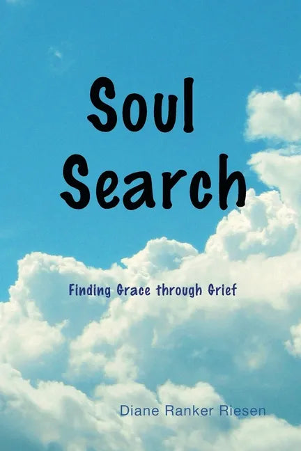 Soul Search: Finding Grace through Grief - Paperback