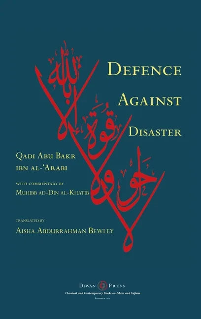 Defence Against Disaster: in Accurately Determining the Positions of the Companions after the Death of the Prophet - Hardcover