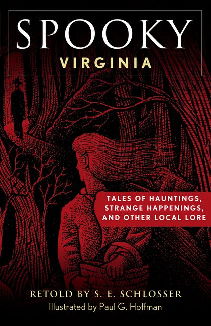 Spooky Virginia: Tales of Hauntings, Strange Happenings, and Other Local Lore - Paperback