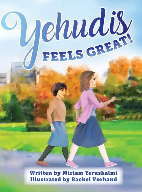 Yehudis Feels Great! - Hardcover