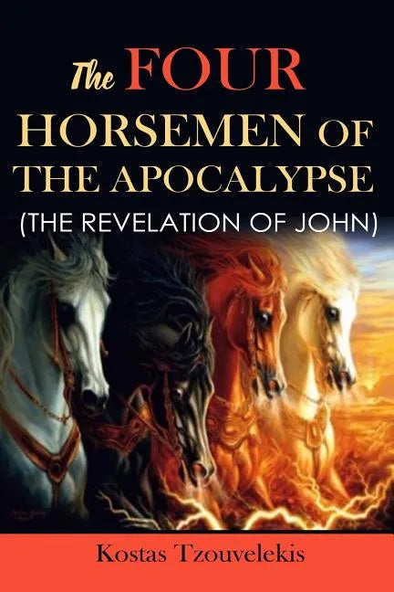 The Four Horsemen of the Apocalypse: The Revelation of John - Paperback