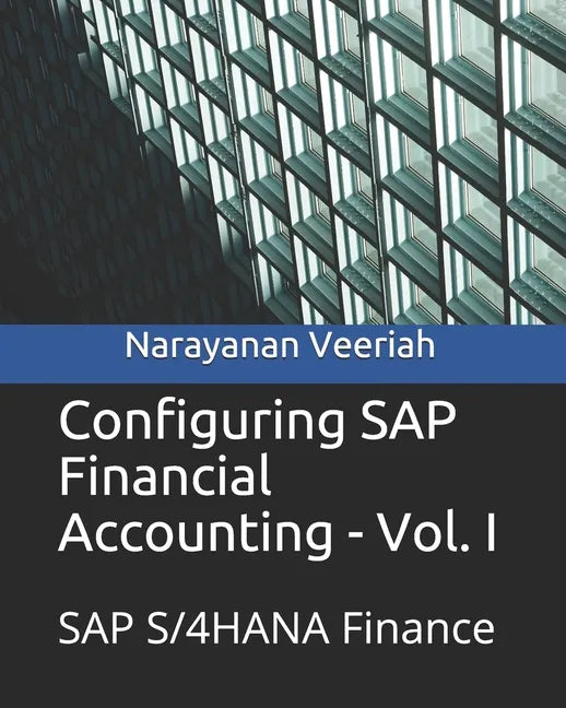 Configuring SAP Financial Accounting - Vol. I: SAP S/4HANA Finance - Paperback