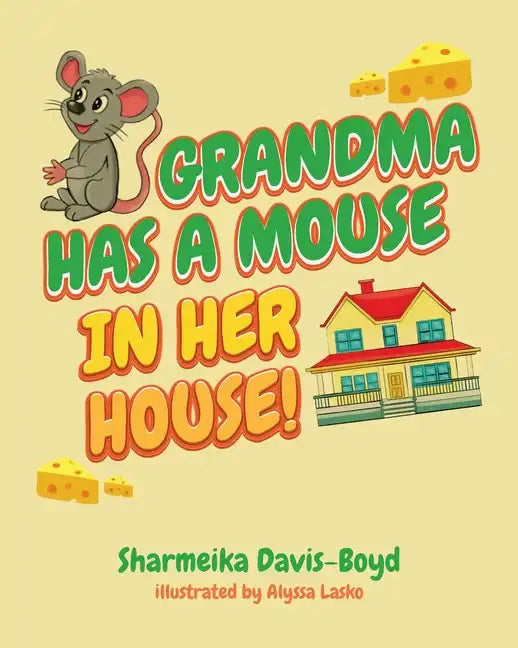Grandma Has a Mouse In Her House! - Paperback