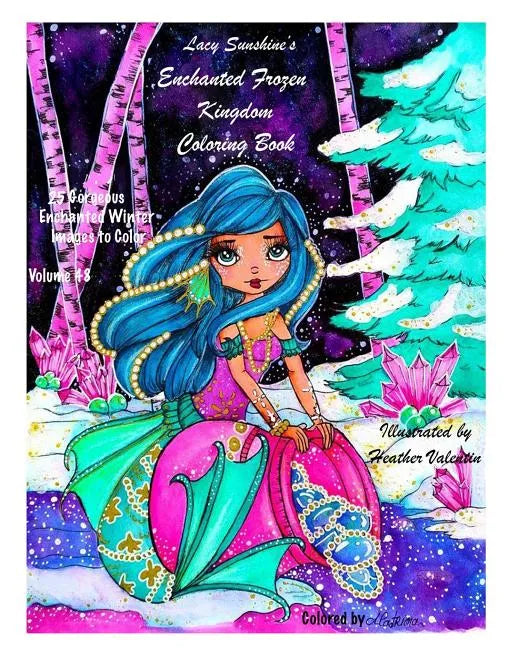 Lacy Sunshine's Enchanted Frozen Kingdom Coloring Book: Winter Christmas Fariries, Sprites, Dragons, Woodland Santa and More All Ages Volume 48 - Paperback