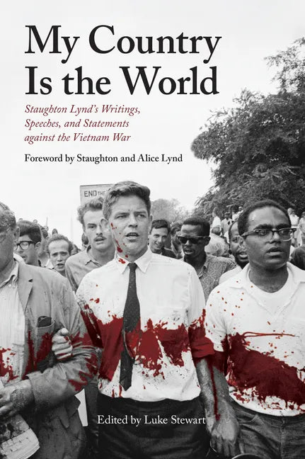 My Country Is the World: Writings, Speeches, Statements, and Interviews Against the Vietnam War - Paperback