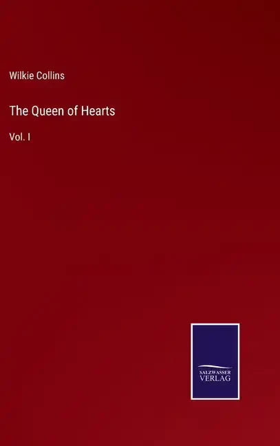 The Queen of Hearts: Vol. I - Hardcover