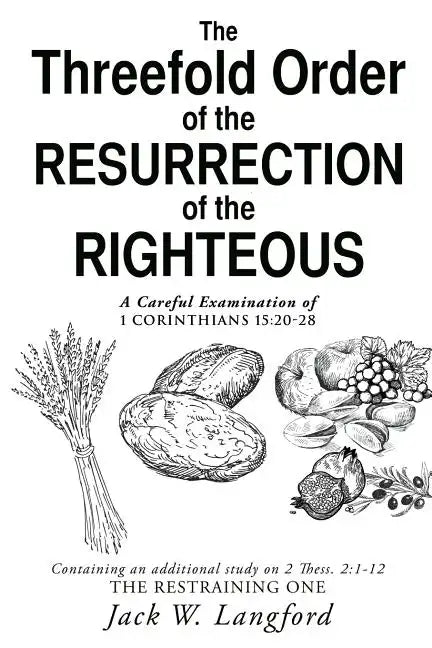 The Threefold Order of the Resurrection of the Righteous - Paperback
