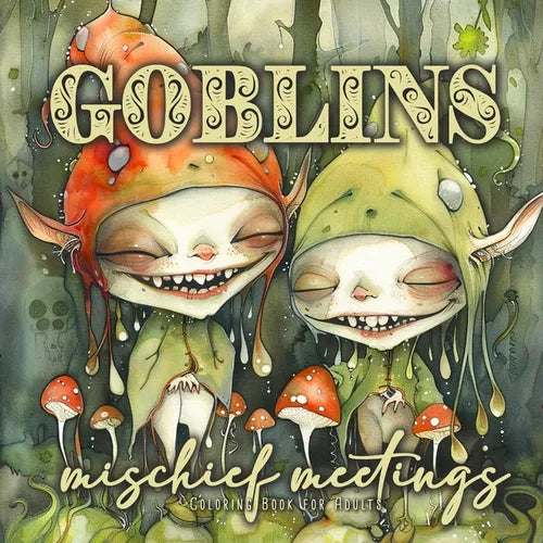 Goblins mischief meetings Coloring Book for Adults: Gnomes Goblins Coloring Book Portrait nasty and funny Goblins Coloring Book for Adults Fantasy Col - Paperback
