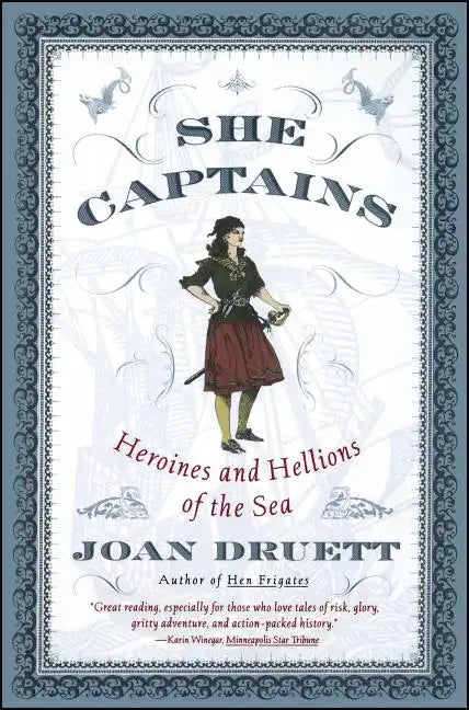 She Captains: Heroines and Hellions of the Sea - Paperback
