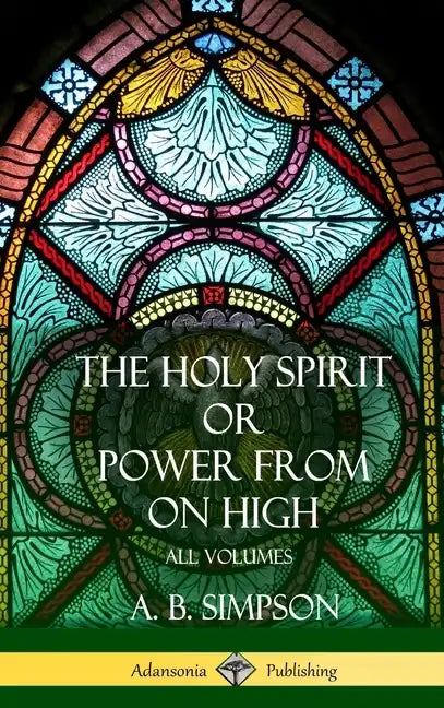 'The Holy Spirit' or 'Power from on High': All Volumes (Hardcover) - Hardcover