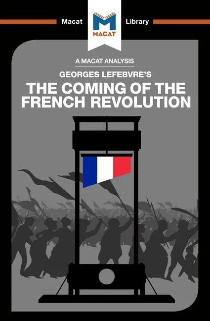 An Analysis of Georges Lefebvre's The Coming of the French Revolution - Paperback