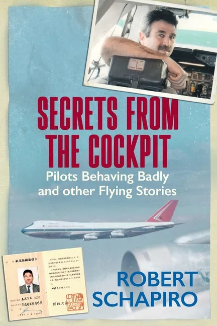 SECRETS FROM THE COCKPIT - Pilots behaving badly and other flying stories - Paperback