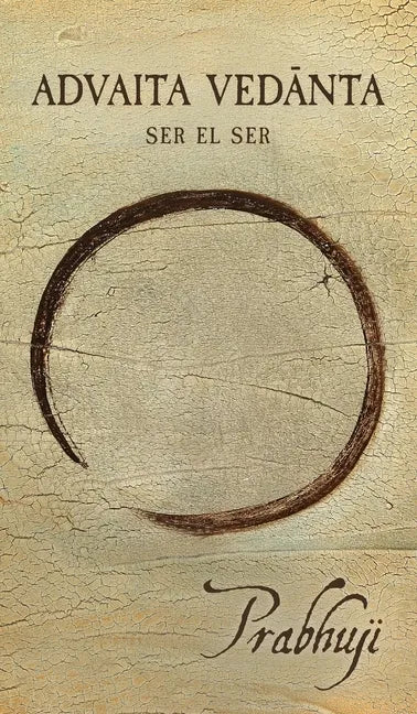 Advaita Vedanta: Ser el Ser - Hardcover