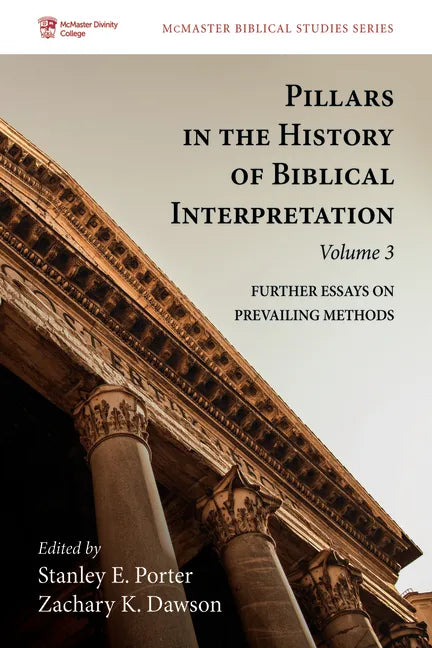 Pillars in the History of Biblical Interpretation, Volume 3: Further Essays on Prevailing Methods - Paperback