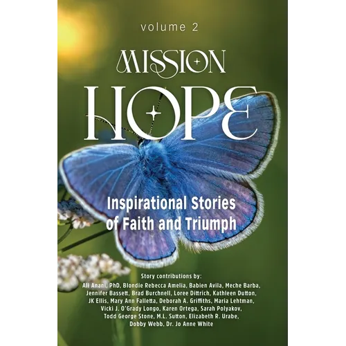 Mission Hope: Inspirational Stories of Faith and Triumph - Paperback