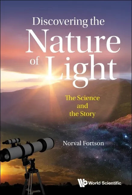 Discovering the Nature of Light: The Science and the Story - Paperback