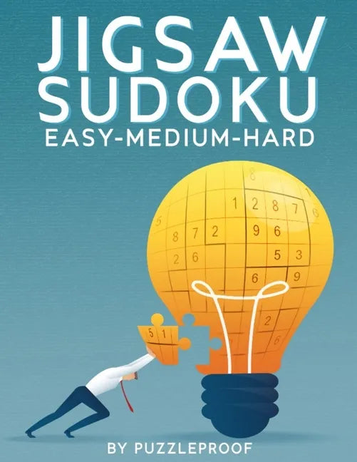 Jigsaw Sudoku Easy Medium Hard: 375 Irregular Jigsaw Sudoku Puzzles. 125 Easy, 125 Medium And 125 Hard Jigsaw Sudokus With Solutions. - Paperback